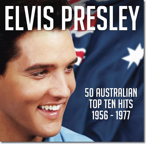 Elvis:Presley: 50 Australian Top Ten Hits 1956-1977